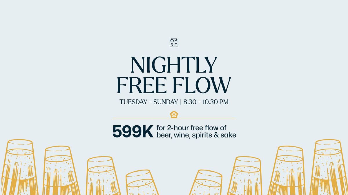 NIGHTLY FREE FLOW @ OKRA FoodBar