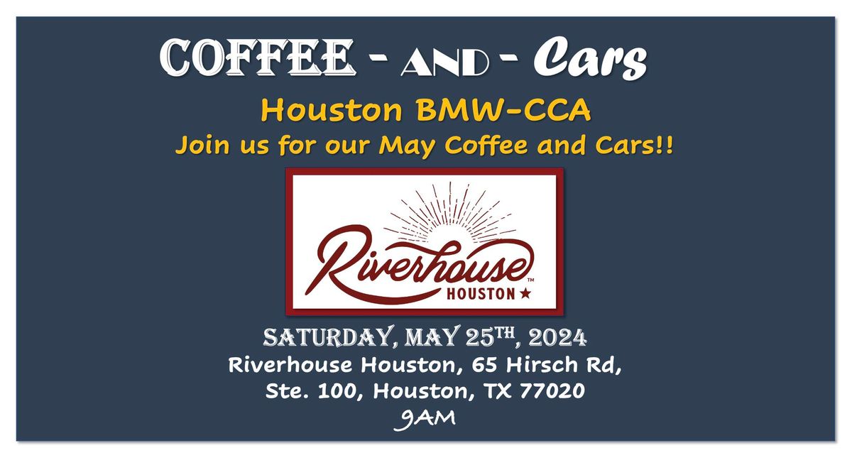 May Coffee and Cars at Riverhouse Houston