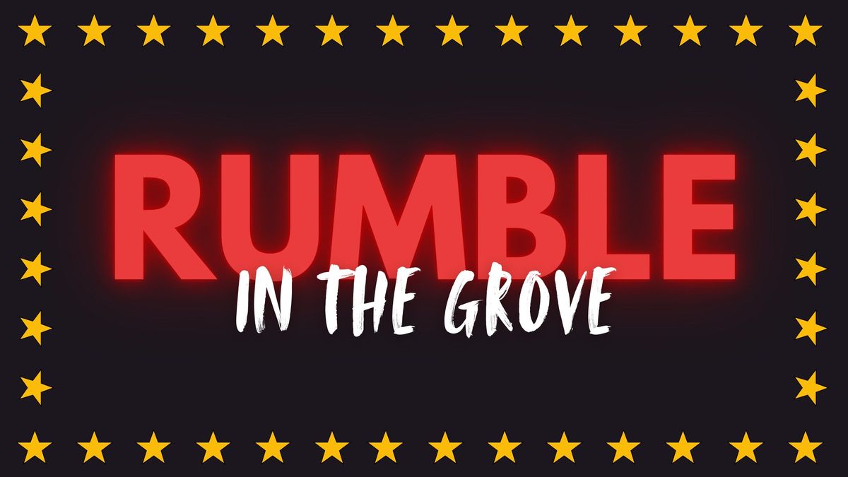 RUMBLE...IN THE GROVE Wrestling Show