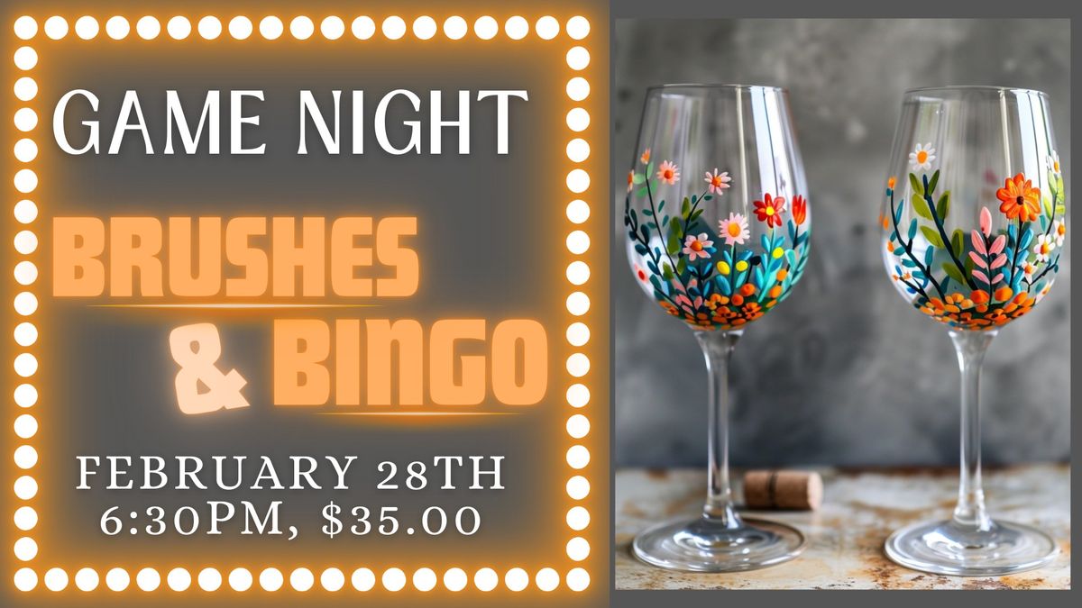 Brushes and Bingo- Wine Glass Painting 