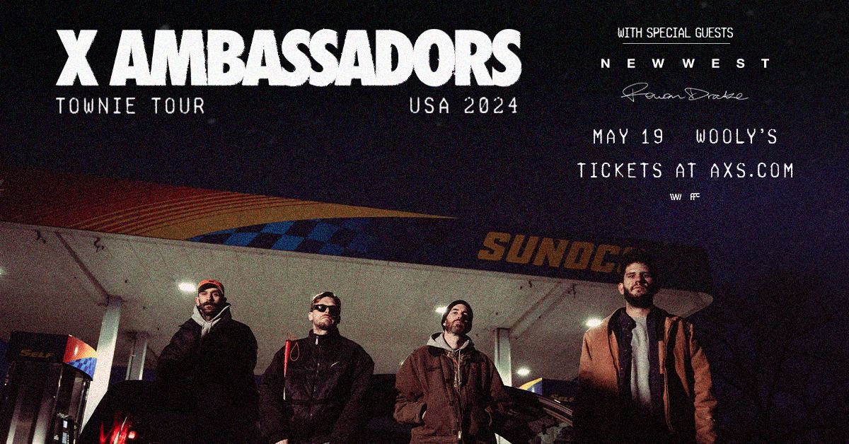 X Ambassadors \u2013 TOWNIE: NORTH AMERICAN TOUR with New West and Rowan Drake at Wooly's