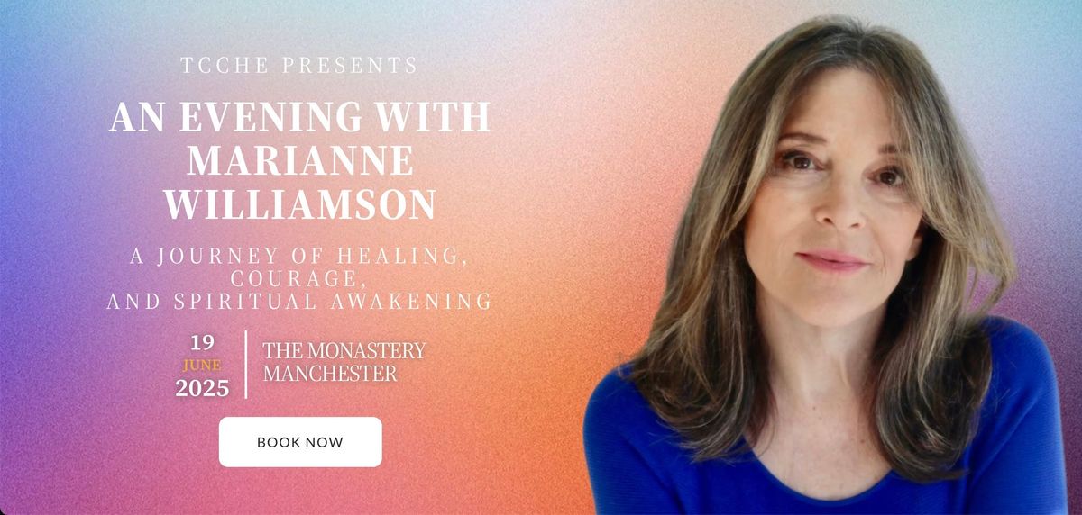 An Evening with Marianne Williamson: A Journey of Healing, Courage, and Spiritual Awakening