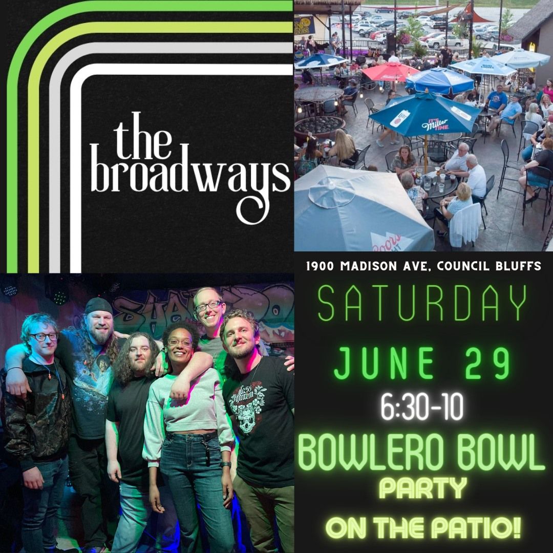 The Broadways @ Bowlero Bowl- Party on the Patio!