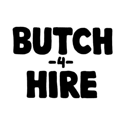 BUTCH4HIRE