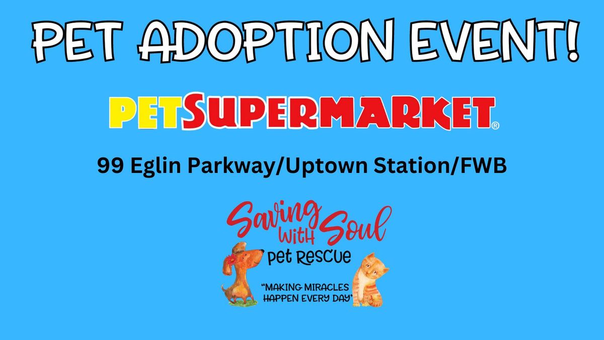 Pet Adoption Event at Petsupermarket