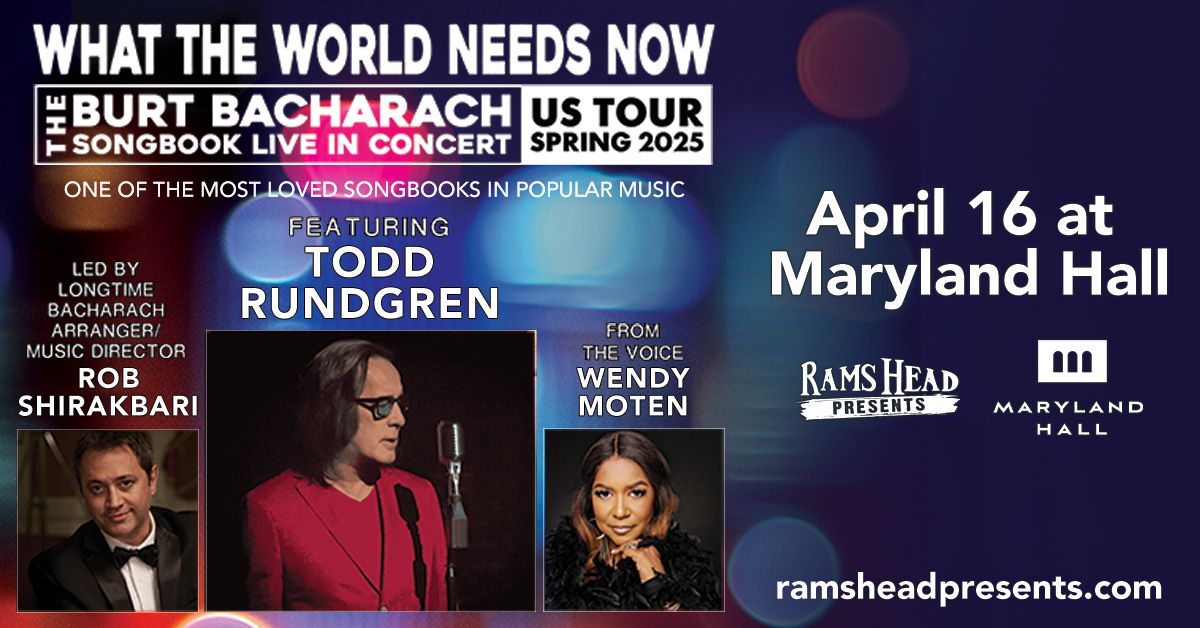 WHAT THE WORLD NEEDS NOW: The Bacharach Songbook Live (feat. Todd Rundgren & Rob Shirakbari)