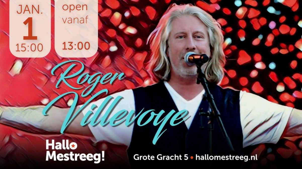 Roger Villevoye ~ 1 januari aof 15:00 oor! 