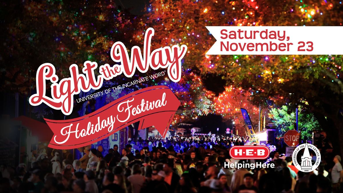 38th Annual UIW Light the Way Holiday Festival, Presented by H-E-B