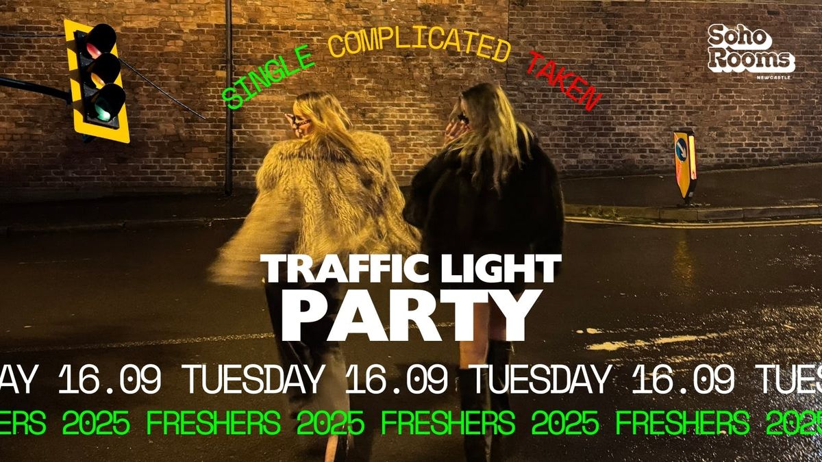 Freshers Traffic Light Party | Tuesday 16th September | Soho Rooms Newcastle