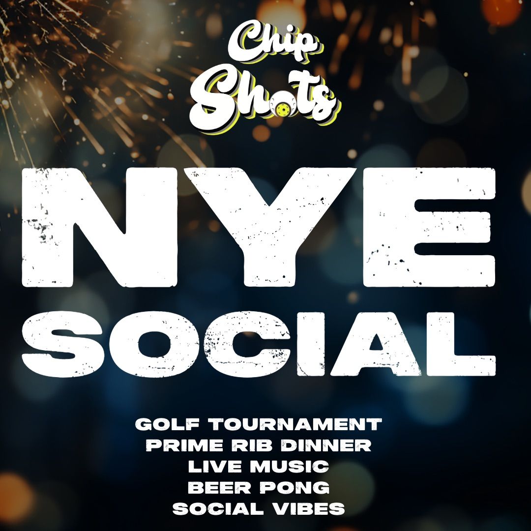 New Years Eve Social  at Chip Shots.