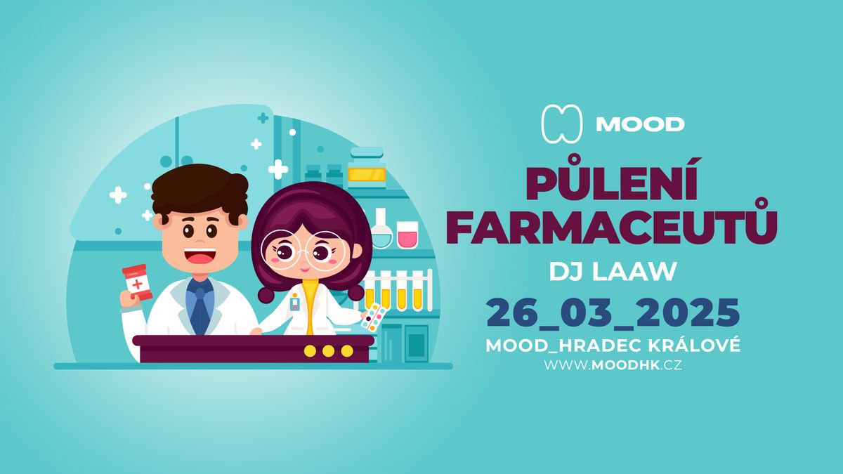 P\u016eLEN\u00cd FARMACEUT\u016e - MOOD Hradec Kr\u00e1lov\u00e9