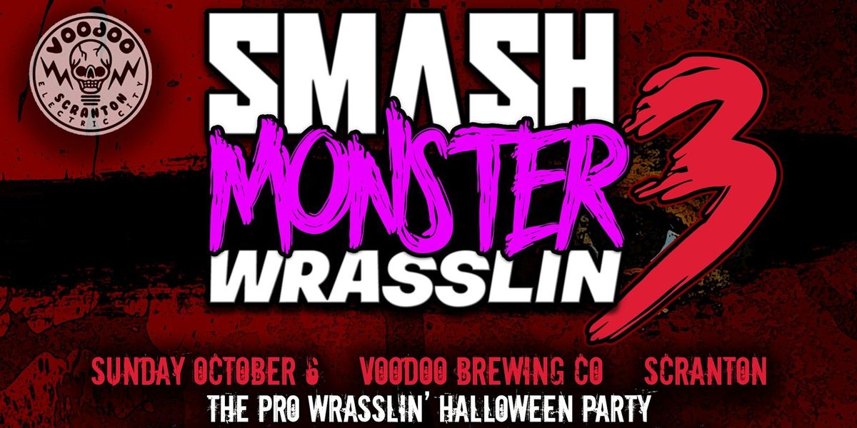 SMASH MASTER WRASSLIN' 25: SMASH MONSTER 3