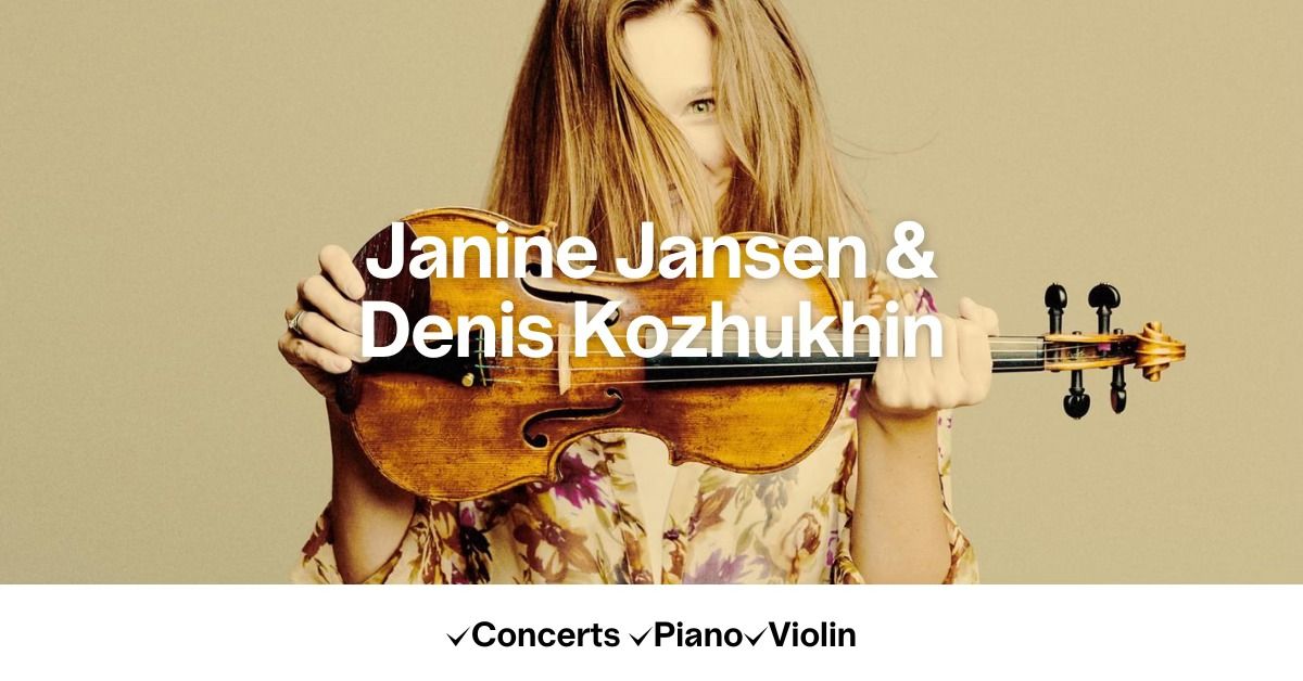 Janine Jansen & Denis Kozhukhin