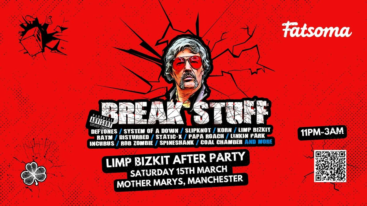 BREAK STUFF: LIMP BIZKIT AFTER SHOW (MANCHESTER) 