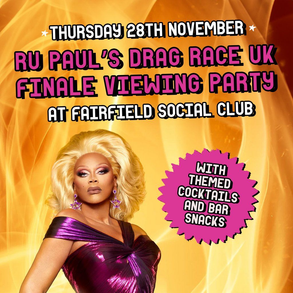 Ru Paul's Drag Race UK Finale Viewing Party