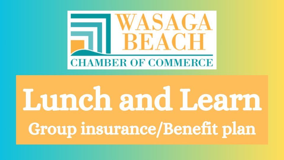 Lunch and Learn- Group Insurance\/benefit plan