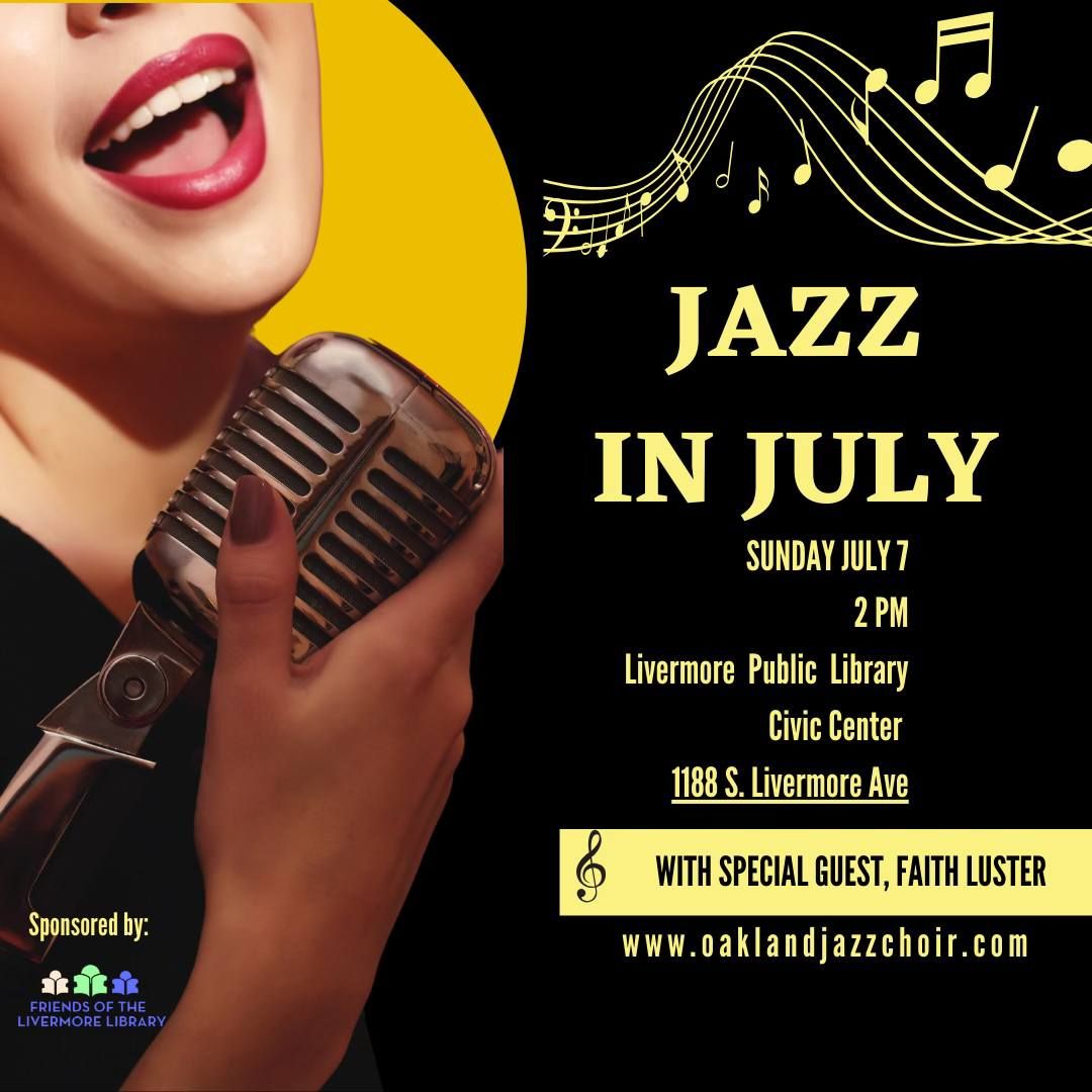 Livermore Public Library JAZZ IN JULY presents the Oakland Jazz Choir w\/ Special Guest Faith Luster!