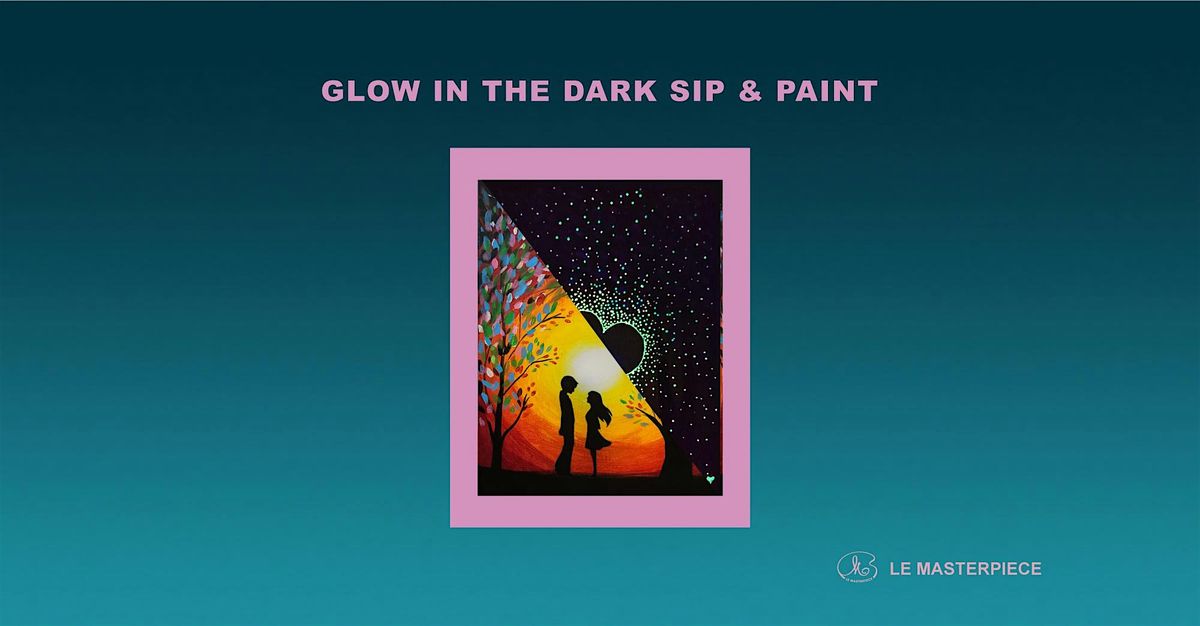 Sip and Paint (Glow in the Dark): Just Us
