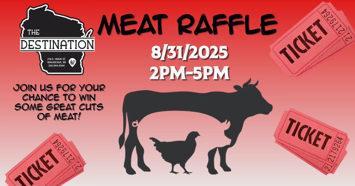 The Destination Meat Raffle