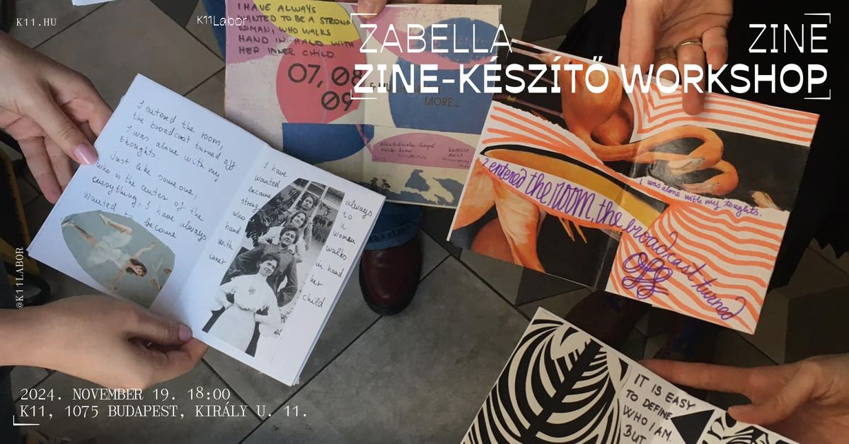 Zabella Zine a K11-ben: Irodalmi zine-k\u00e9sz\u00edt\u0151 workshop