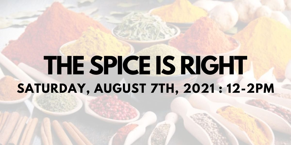 The Spice is Right: A beginners guide to simple spice techniques!