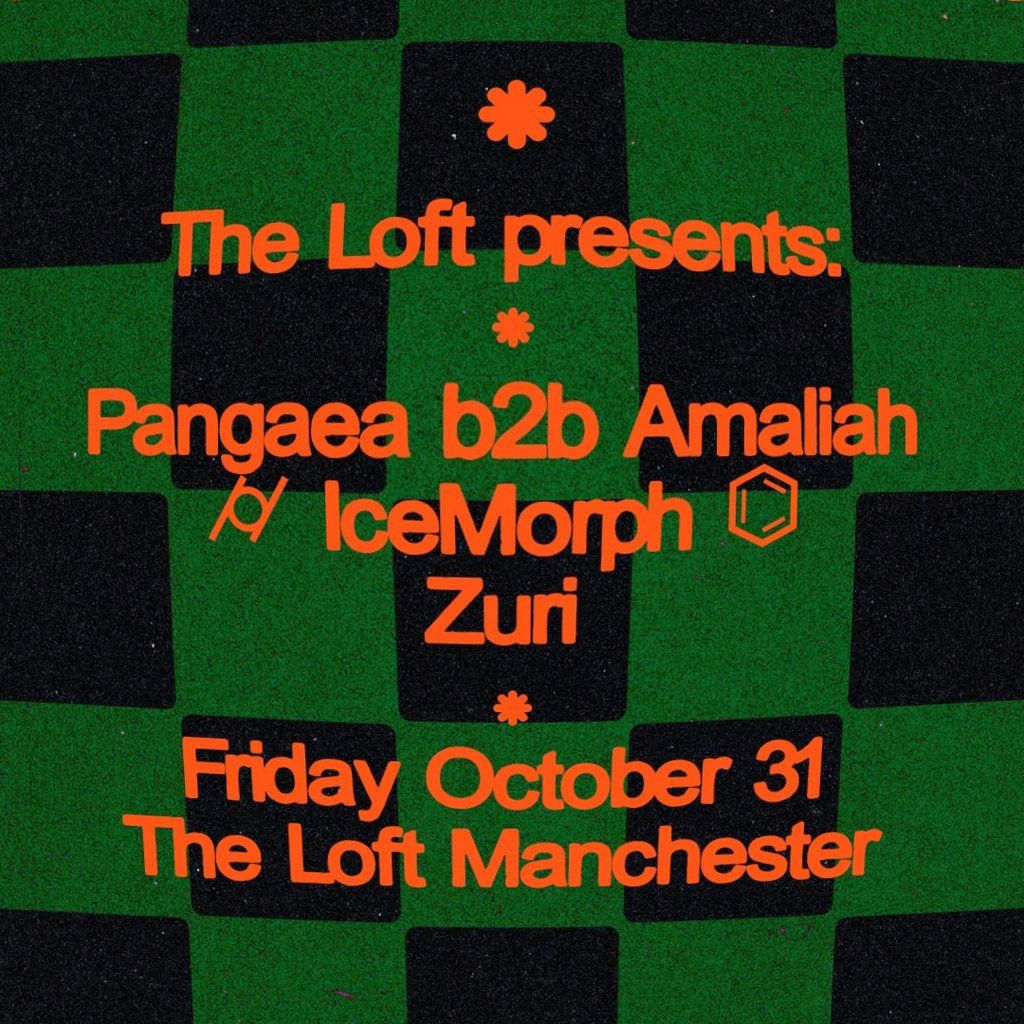 The Loft: Pangaea b2b Amaliah, IceMorph & Zuri