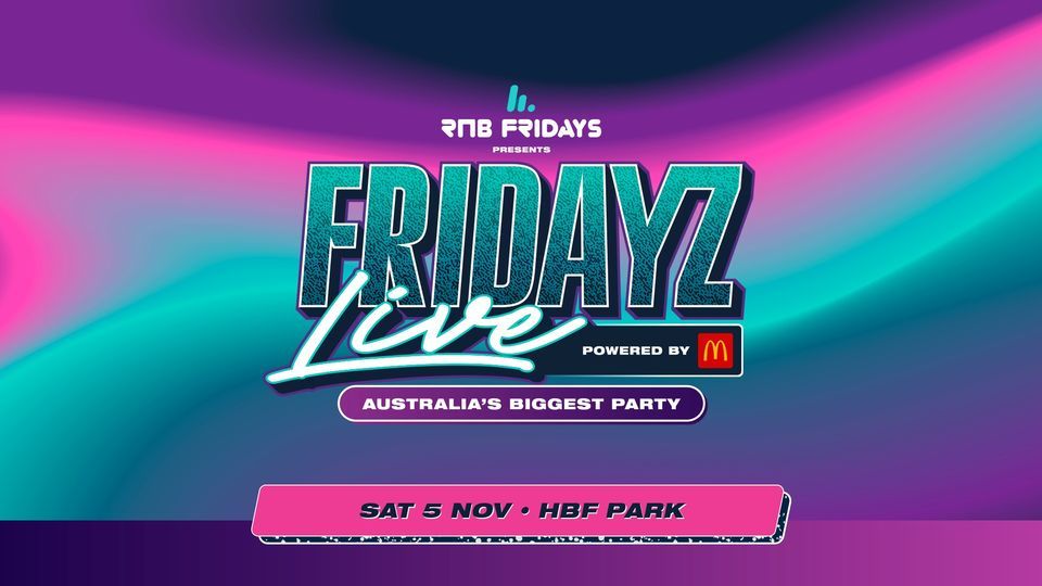 Fridayz Live at HBF Park, Perth (18+)