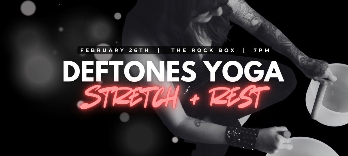 Deftones Yoga Stretch & Rest 