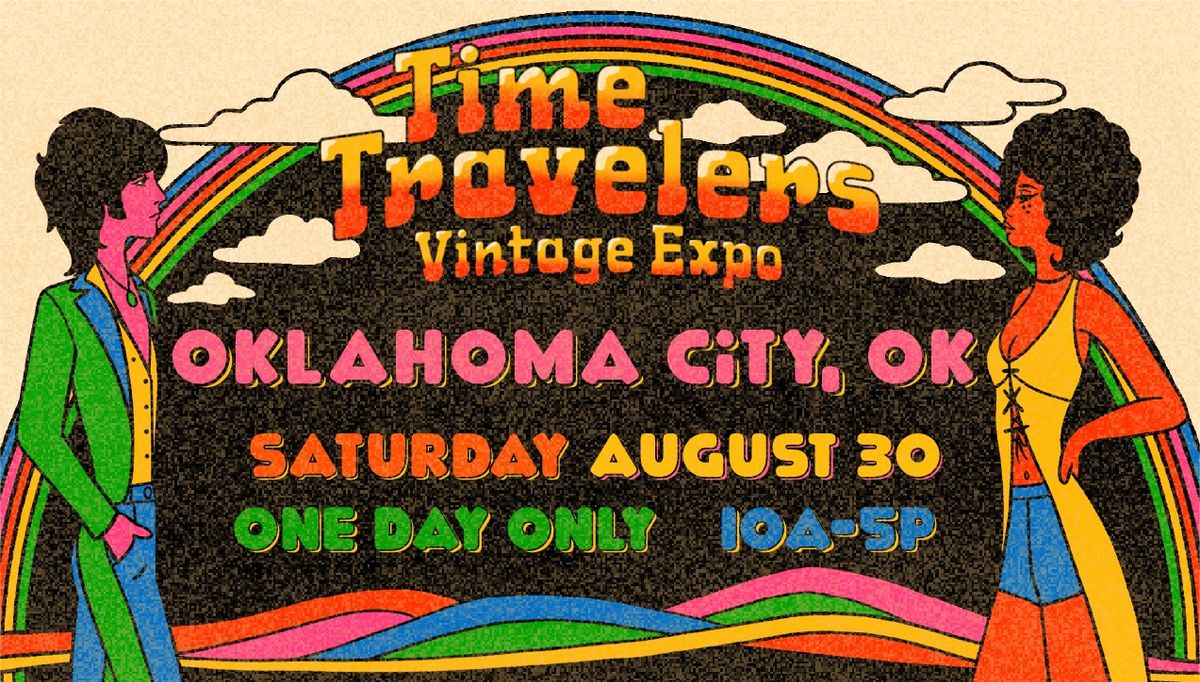 Oklahoma City Time Travelers Vintage Expo 2025