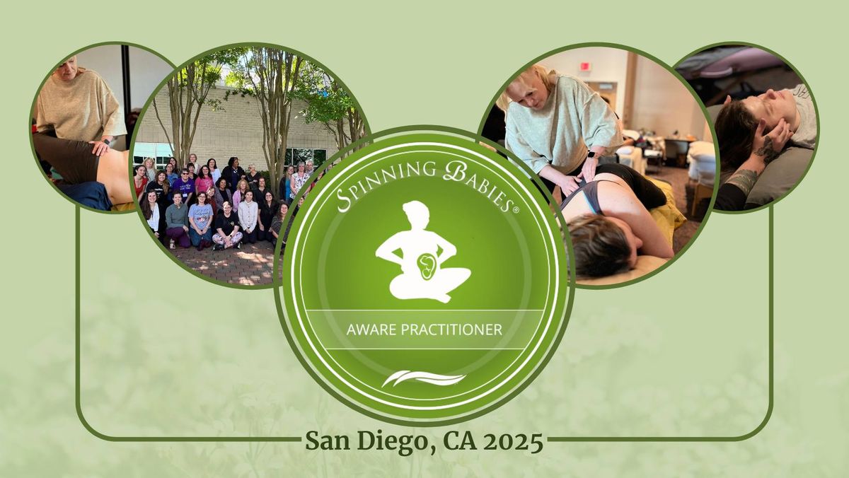 2025 Spinning Babies\u00ae Aware Practitioner Advanced Training San Diego, CA