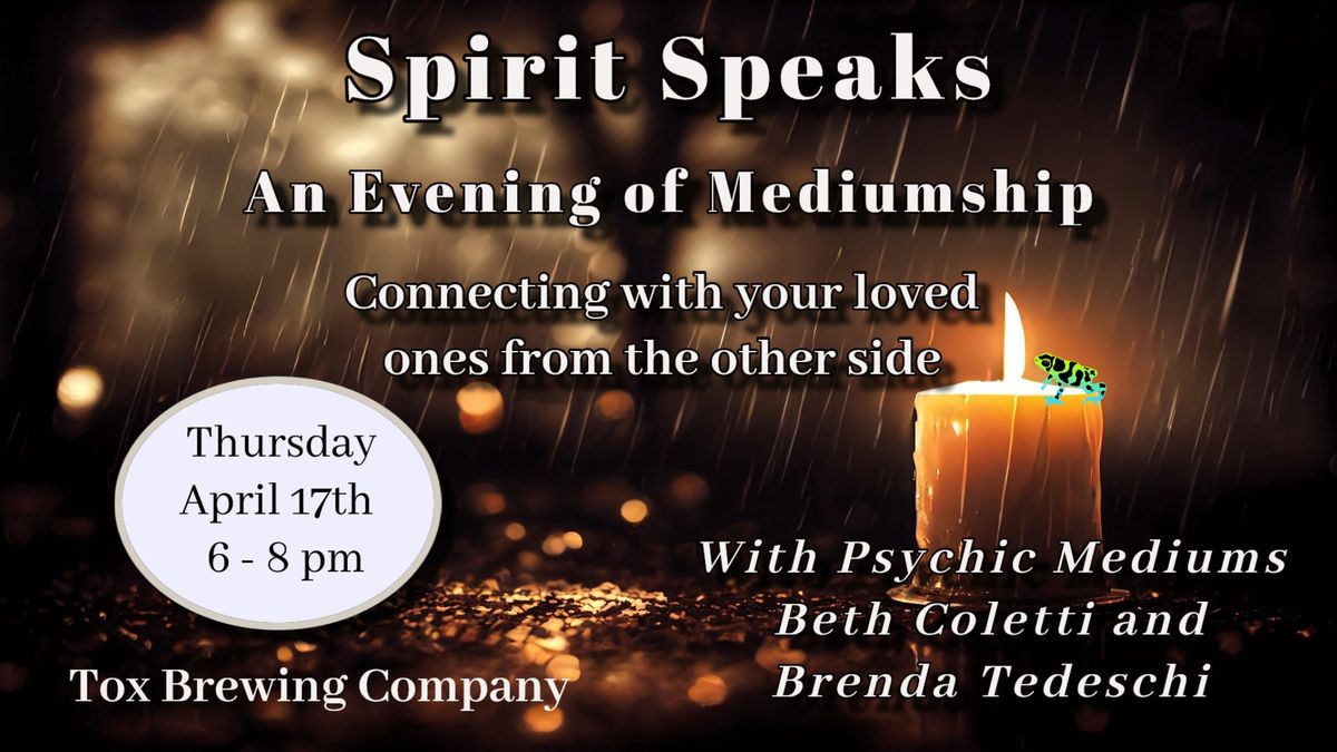 Spirit Speaks: An Evening of Mediumship