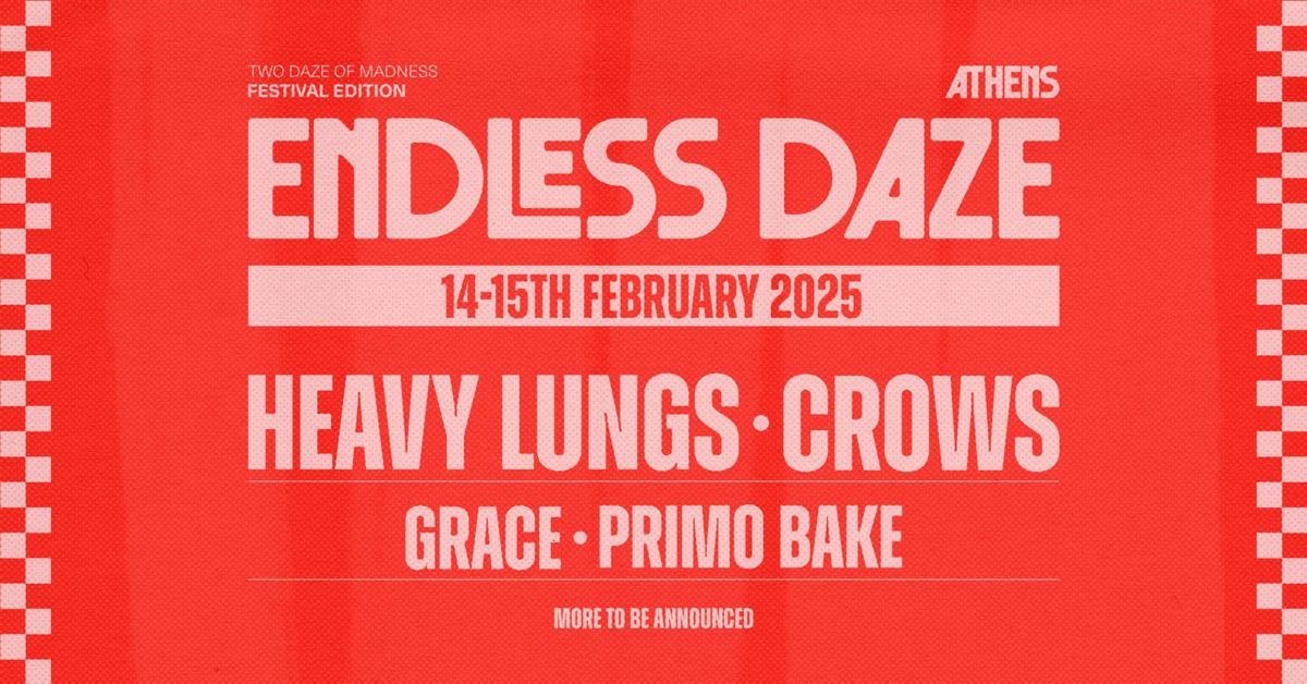 ENDLESS DAZE 2025