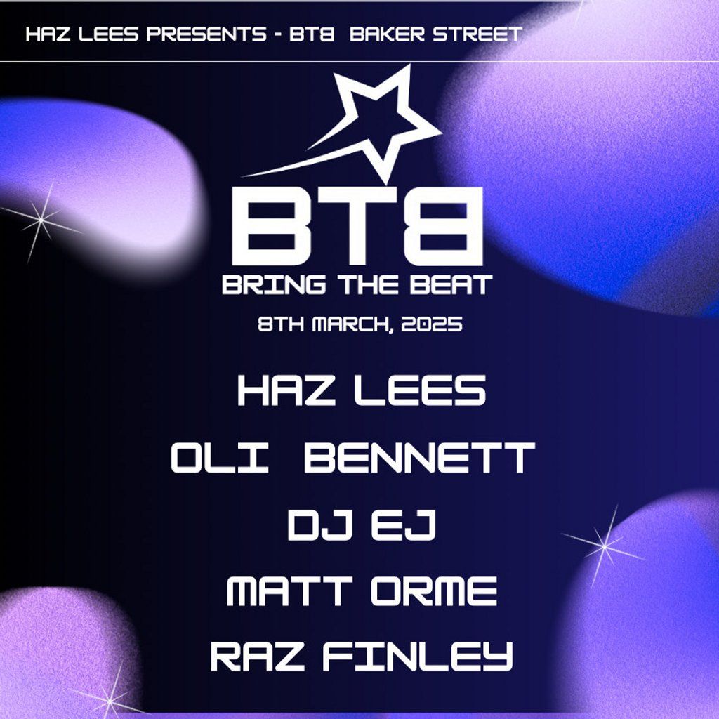 BRING THE BEAT (BTB) - Baker Street 8th March