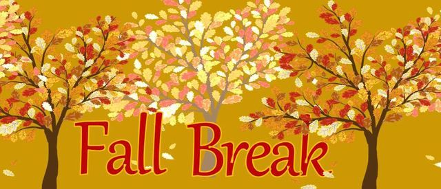 Fall Break - NO SCHOOL