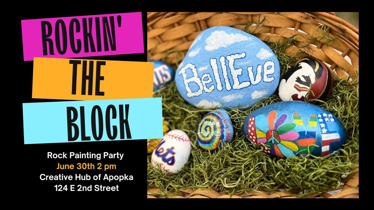 Rockin The Block with BellEve Rocks Paint Party
