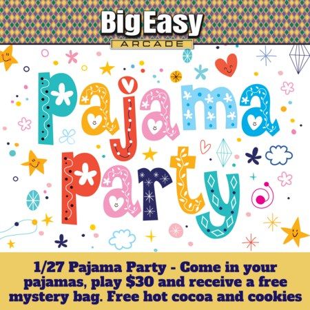 Pajama Party @ Big Easy Arcade!