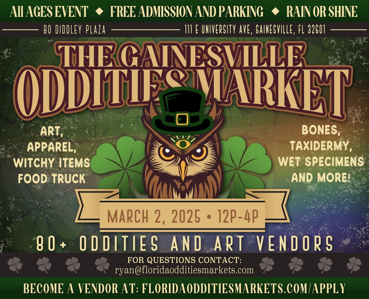 Gainesville Oddities Market @ Bo Diddly Plaza March Edition