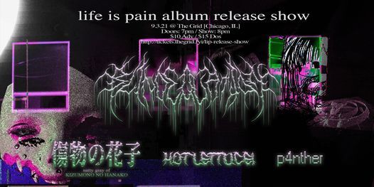 LIFE IS PAIN | Album Release Show - Blind Equation, Natty Gray, Hot Lettuce! & p4nther