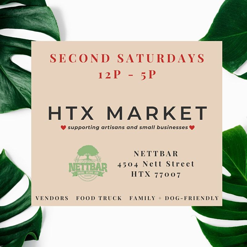 HTX Market x NettBar Second Saturdays