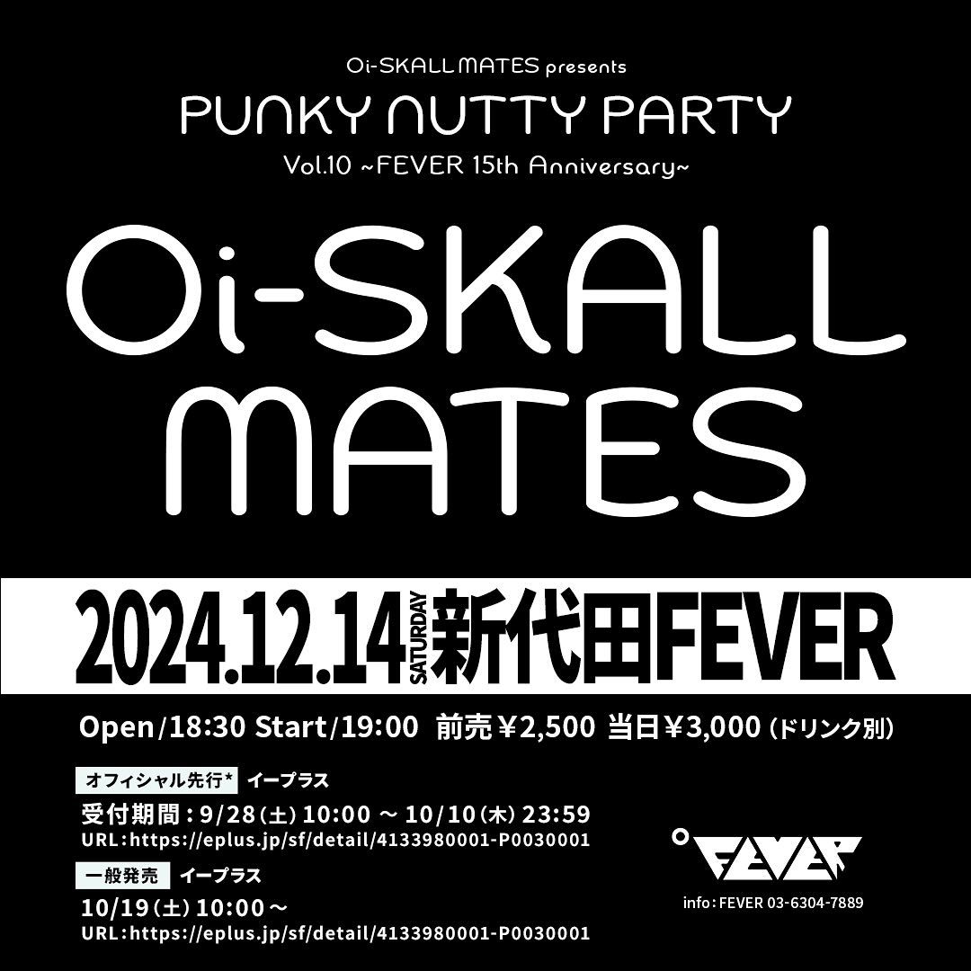 Oi-SKALL MATES presents PUNKY NUTTY PARTY Vol.10 ~FEVER 15th Anniversary~