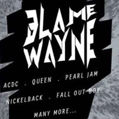 Blame Wayne