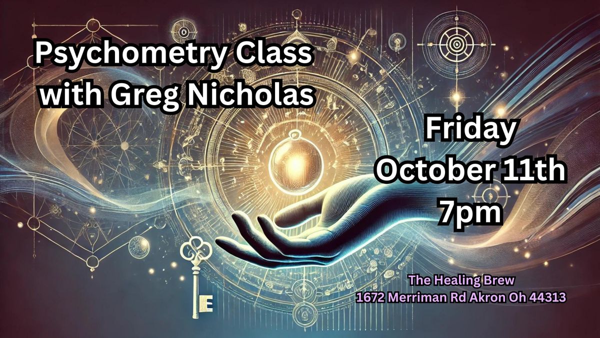 Psychometry Class with Greg Nicholas