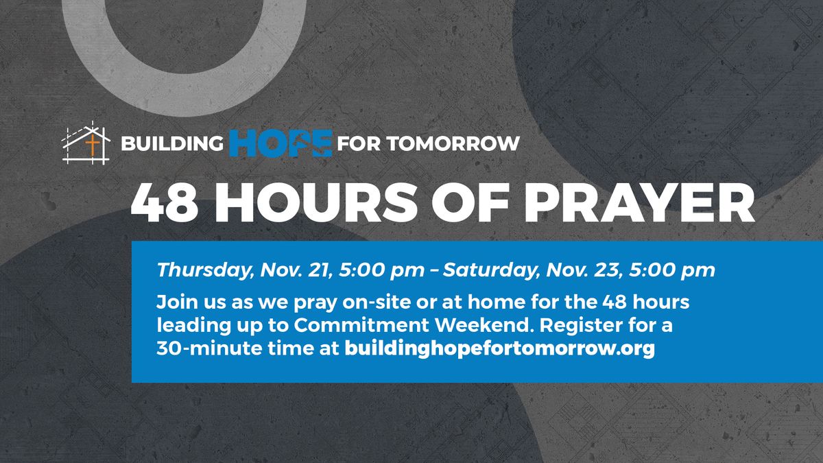 48 Hour Prayer - Building Hope for Tomorrow