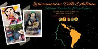 Latinoamerican Dolls Exhibition - 16:00 entry only - other times available
