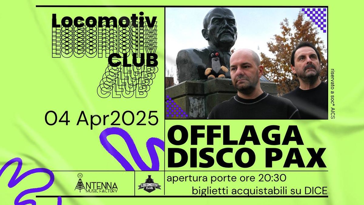 04.04 SOLD OUT \/\/ Offlaga Disco Pax live @Locomotiv Club | Bologna