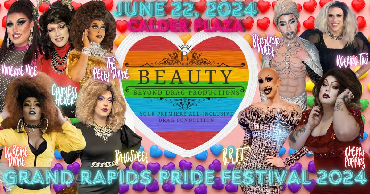 Beauty Beyond Drag at Grand Rapids Pride Festival 2024 - Queer Is Natural