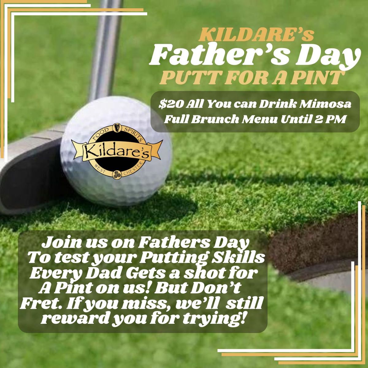 Fathers Day: Come in and Putt for Pints with us.