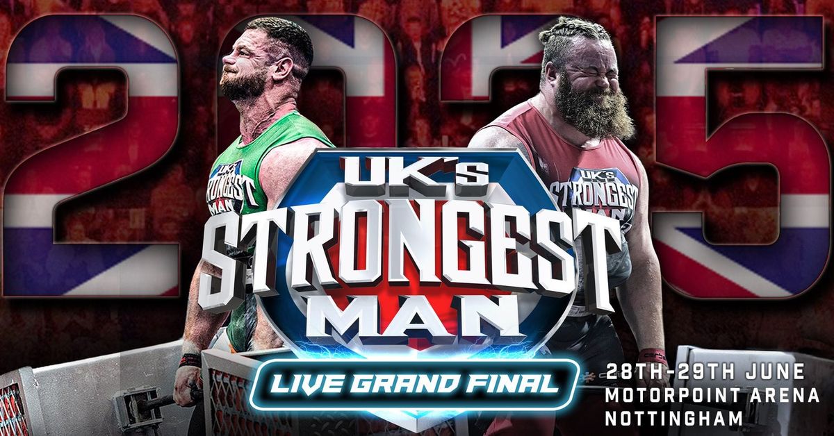 UK'S STRONGEST MAN 2025 LIVE GRAND FINAL 