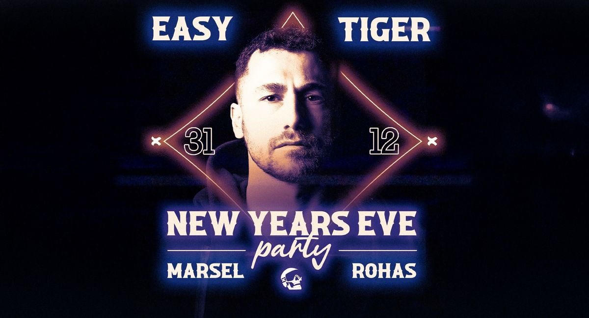 Easy Tiger - New Years with Marsel Rohas