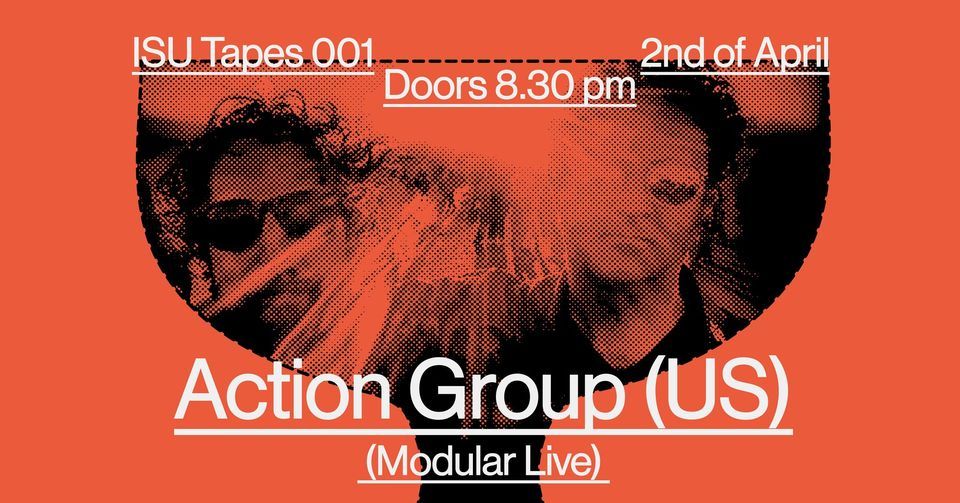 ISU Tapes: Action Group (US)